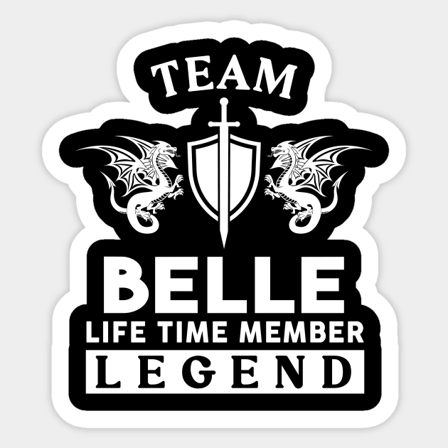 Belle Name T Shirt - Belle Life Time Member Legend Gift Item Tee Sticker by unendurableslemp118